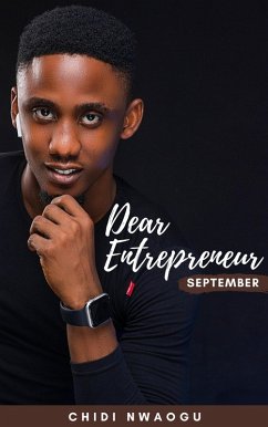 Dear Entrepreneur: September (eBook, ePUB) - Nwaogu, Chidi
