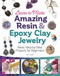 Learn to Make Amazing Resin & Epoxy... - Bild 1