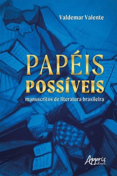 Cover Papéis Possíveis: Manuscritos de Literatura Brasileira (eBook, ePUB)