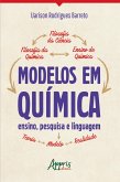 Modelos em Química: Ensino, Pesquisa e Linguagem (eBook, ePUB)