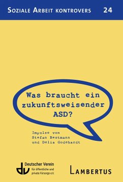 Was braucht ein zukunftsweisender ASD? (eBook, PDF) - Bestmann, Stefan; Godehardt, Delia