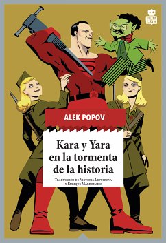 Kara y Yara en la tormenta de la historia (eBook, ePUB) - Popov, Alek