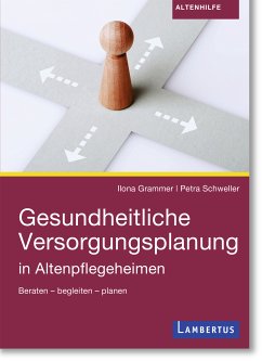 Gesundheitliche Versorgungsplanung (eBook, PDF) - Grammer, Ilona; Schweller, Petra