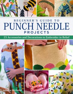 Beginner's Guide to Punch Needle Projects (eBook, ePUB) - Michelet, Juliette