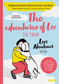 Leos Abenteuer - der Zug   The adventures of Leo - the train   Englisch-Deutsch Übersetzung   Lernbuch   (fixed-layout eBook, ePUB) - Hounsgaard, Christine