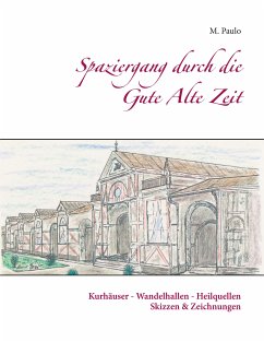 Spaziergang durch die Gute Alte Zeit (eBook, ePUB)