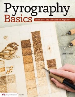 Pyrography Basics (eBook, ePUB) - Irish, Lora S.