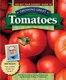You Bet Your Garden Guide to Growing Great Tomatoes, Second Edition (eBook, ePUB)