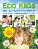 Eco Kids Self-Sufficiency Handbook (eBook, ePUB) Eco Kids Self-Sufficiency Handbook (eBook, ePUB)