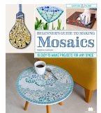 Beginner's Guide to Making Mosaics (eBook, ePUB)
