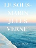 Le Sous-Marin "Jules-Verne" (eBook, ePUB) Le Sous-Marin "Jules-Verne" (eBook, ePUB)