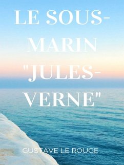 Le Sous-Marin "Jules-Verne" (eBook, ePUB)