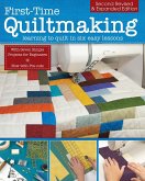 First-Time Quiltmaking, Second Revised & Expanded Edition (eBook, ePUB)