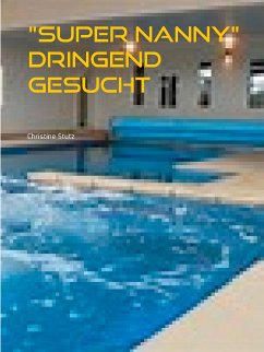 &quote;Super Nanny&quote; dringend gesucht (eBook, ePUB)