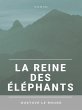La Reine des Éléphants (eBook, ePUB) - Bild 1