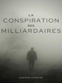 La Conspiration des Milliardaires (eBook, ePUB) La Conspiration des Milliardaires (eBook, ePUB)