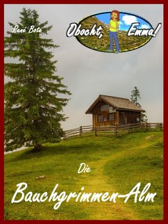 Die Bauchgrimmen-Alm (eBook, ePUB) - Bote, René