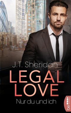 Nur du und ich / Legal Love Bd.3 (eBook, ePUB) - Sheridan, J. T.