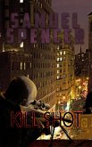 Kill Shot (In the Grips of Silent Terror, #5) (eBook, ePUB)
