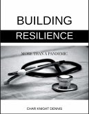 Building Resilience More Than a Pandemic (1) (eBook, ePUB)