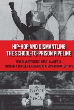 Hip-Hop and Dismantling the School-to-Prison Pipeline (eBook, ePUB)