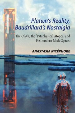 Plat¿n's Reality, Baudrillard's Nostalgia (eBook, ePUB) - Nicéphore, Anastasia