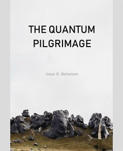 The Quantum Pilgrimage (eBook, ePUB) - R. Betanzos, Isaac