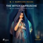 B. J. Harrison Reads The Witch Caprusche (MP3-Download)