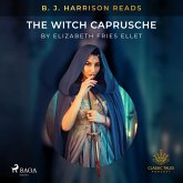 B. J. Harrison Reads The Witch Caprusche (MP3-Download)