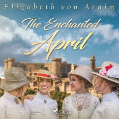 The Enchanted April (MP3-Download) - Arnim, Elizabeth von