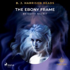 B. J. Harrison Reads The Ebony Frame (MP3-Download) - Nesbit, Edith