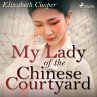 My Lady of the Chinese Courtyard... - Bild 1