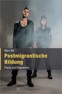 Postmigrantische Bildung - Hill, Marc