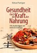 Gesundheit durch die Kraft der Nahrung - Bild 1