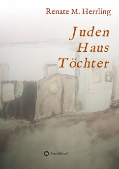 JudenHausTöchter - Herrling, Renate M.