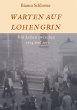 WARTEN AUF LOHENGRIN - Bild 1