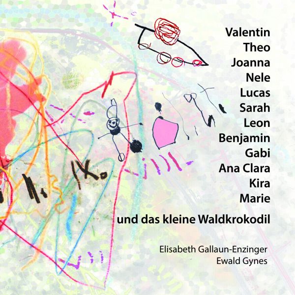 Valentin, Theo, Joanna, Nele, Lucas, Benjamin, Sarah, Leon, Gabi, Ana Clara, Kira, Marie und das kleine Waldkrokodil