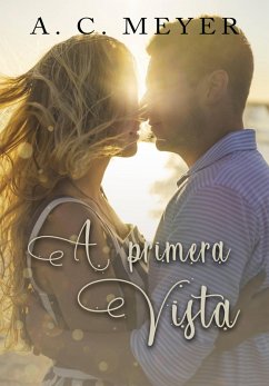 A Primera Vista (eBook, ePUB) - Meyer, A. C.