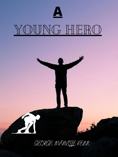 A Young Hero (eBook, ePUB) - Manville Fenn, George