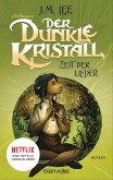 Zeit der Lieder / Der dunkle Kristall Bd.2