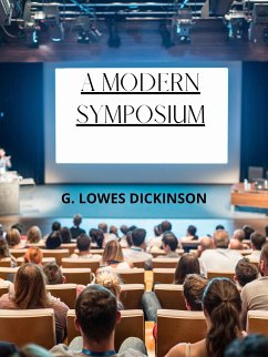 A Modern Symposium (eBook, ePUB) - Lowes Dickinson, G.