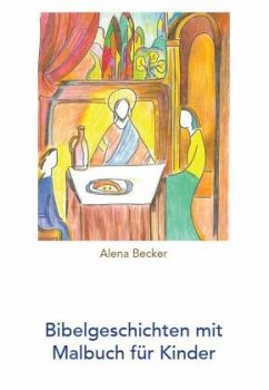 Bibelgeschichten mit Malbuch für Kinder - Becker, Alena