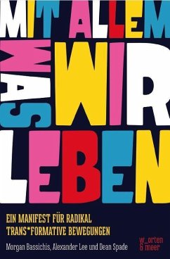 Mit allem was wir leben! - Spade, Dean;Bassichis, Morgan;Lee, Alexander