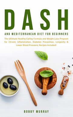 Dash and Mediterranean Diet for Beginners (eBook, ePUB) - Murray, Bobby