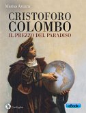 Cristoforo Colombo: il prezzo del Paradiso (eBook, ePUB)