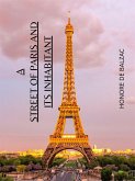 A Street Of Paris And Its Inhabitant (eBook, ePUB)