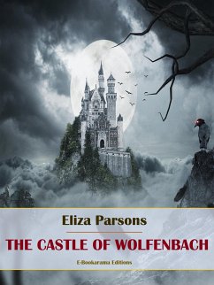 The Castle of Wolfenbach (eBook, ePUB) - Parsons, Eliza