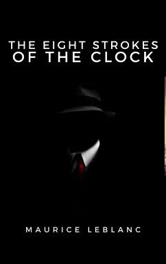 The Eight Strokes of the Clock (eBook, ePUB) - Leblanc, Maurice