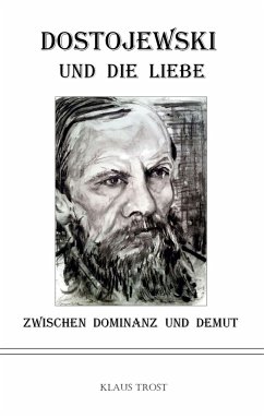 Dostojewski und die Liebe - Trost, Klaus