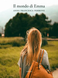 Il mondo di Emma (eBook, ePUB) - Francesca Perrone, Anna